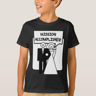 "Mission Accomplished" Ehe T-Shirt