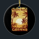 Mission Beach California Keramik Ornament<br><div class="desc">Ideal für Surfer,  Surfer,  Bodyboarder,  Surfer,  Reisende und Strandurlauber,  die Lieben Mission Beach California</div>