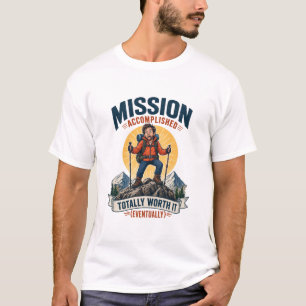 Mission erfüllt total wertvoll lustiger Wanderer  T-Shirt