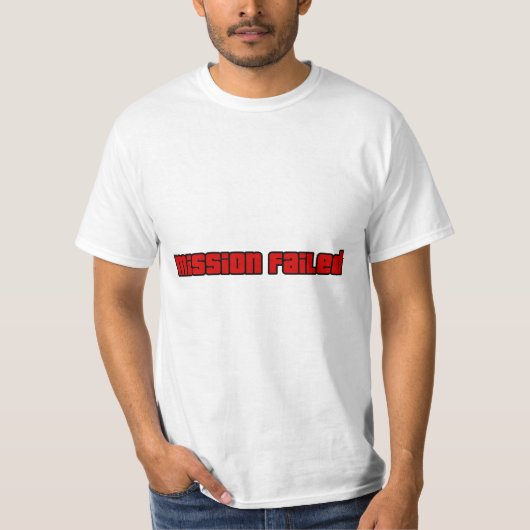 Mission gescheitert, versuch es nochmal T-Shirt (Vorderseite)