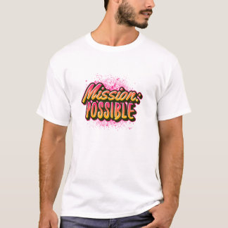 Mission Mögliche Motivierend Inspirationsschule T-Shirt