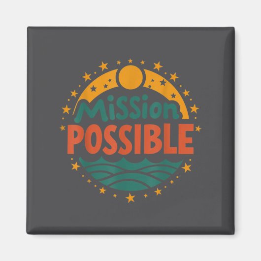 Mission Ssible Motivational Insrational School  Magnet (Vorne)