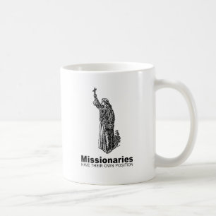 Missionare haben ihre eigene Position - Kaffeetasse