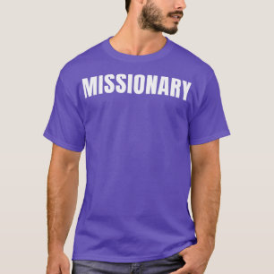 Missionary Funny Job Title Professionals Geburtsta T-Shirt