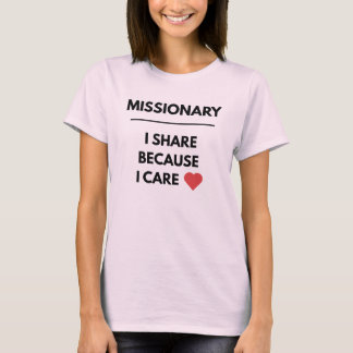 Missionary Share Care™ LDS Frauen, Farben, Stile T-Shirt