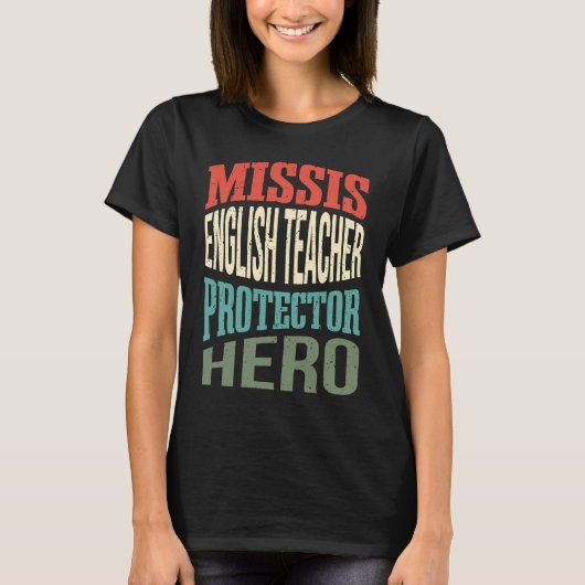 Missis English Teacher Protector Hero Wife Profess T-Shirt (Vorderseite)