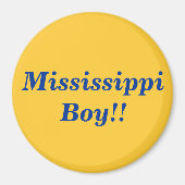 Mississippi Boy!! Magnet (Vorne)