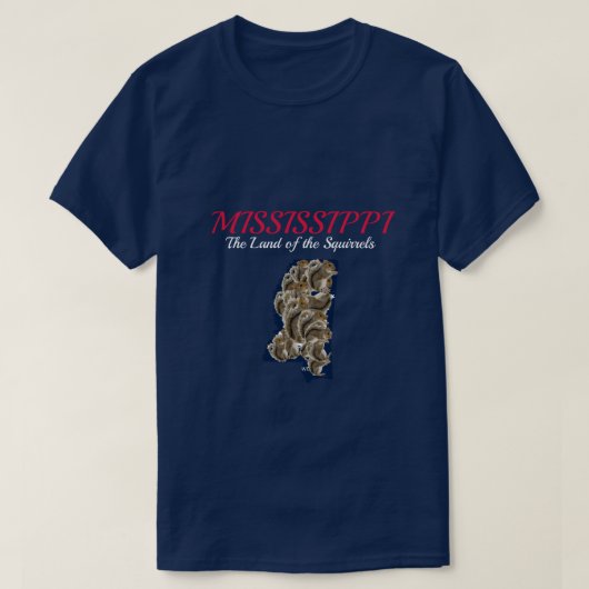 Mississippi: Das Land der Eichhörnchen T-Shirt (Design vorne)