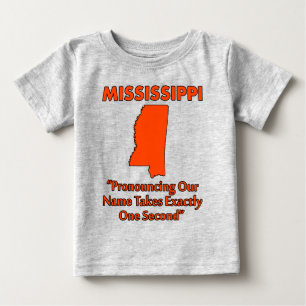 Mississippi - Die Aussprache dauert eine Sekunde Baby T-shirt