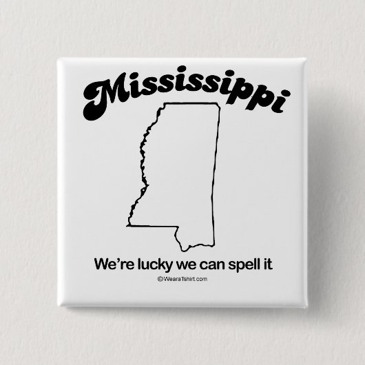 MISSISSIPPI - "MISSISSIPPI-STAATS-MOTTO" T - BUTTON (Vorderseite)