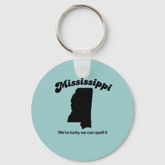 Mississippi-Motto - Zauber Schlüsselanhänger (Vorderseite)
