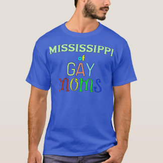 Mississippi von homosexuellen Mamas T-Shirt