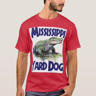 Mississippi Yard Dog T-Shirt
