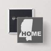 Mississippi-Zuhause aus Staat Button Abzeichen-But (Vorne & Hinten)
