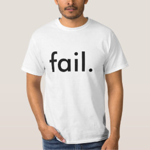 Misslingen T-Shirt