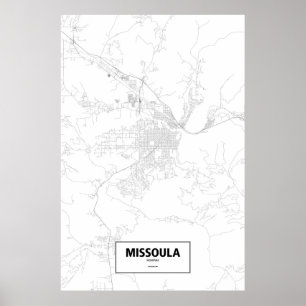 Missoula, Montana (Schwarzes auf Weiß) Poster