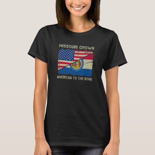 Missouri Grown American To The Bone Home State Mis T-Shirt (Vorderseite)
