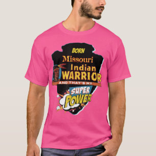 Missouri Native American Indian Mit Super Po Gebor T-Shirt