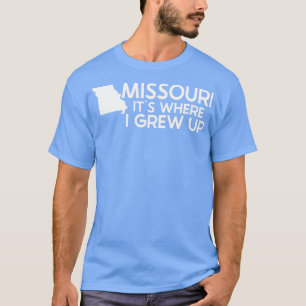 MissouriSein, wo ich aufgewachsen binMissouri Staa T-Shirt