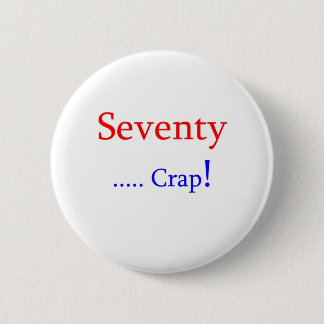 … Mist siebzig! Button