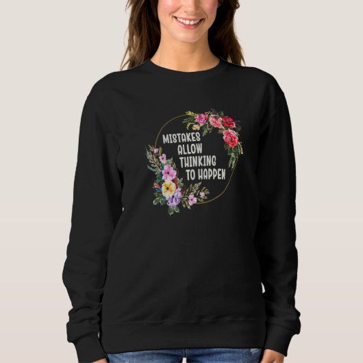 Mistakes Allow Thinking To Happen School Math Teac Sweatshirt (Vorderseite)