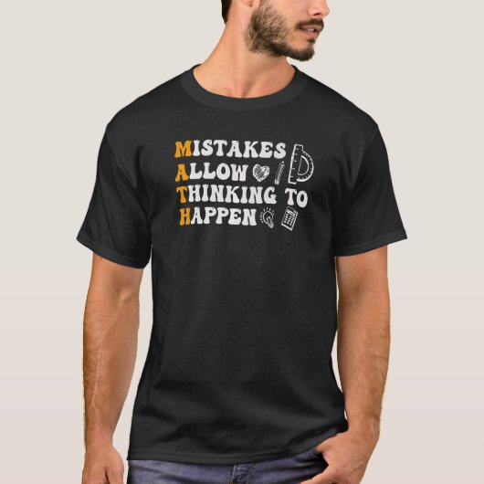 Mistakes Allow Thinking To Happen School Math Teac T-Shirt (Vorderseite)