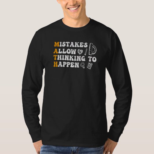 Mistakes Allow Thinking To Happen School Math Teac T-Shirt (Vorderseite)