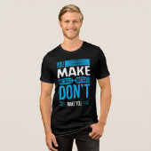 MISTAKES DON'T MAKE YOU Bella + Canvas Tri-Blend Shirt (Vorderseite voll)