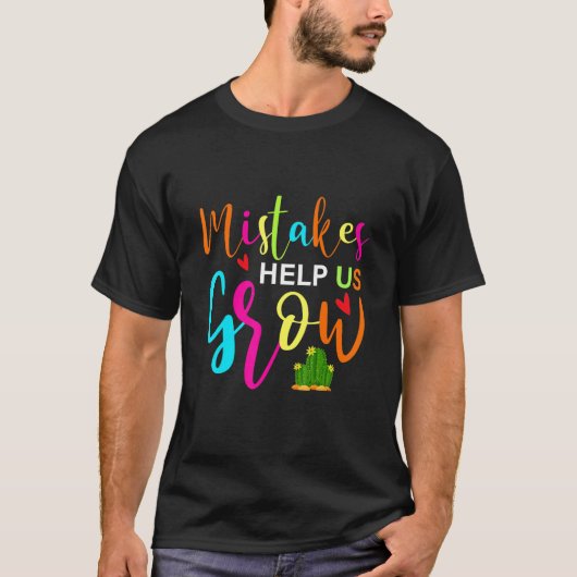 Mistakes Help Us Grow Growth Mindset Teacher T-Shirt (Vorderseite)