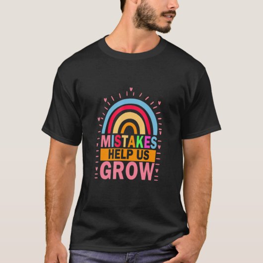 Mistakes help Us Grow Rainbow Back To School Stude T-Shirt (Vorderseite)