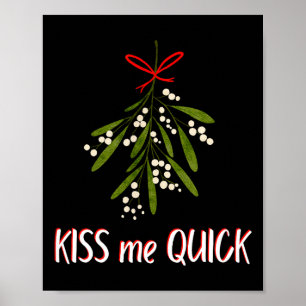 Mistelzweig und Weihnachten Küss mich schnell Poster