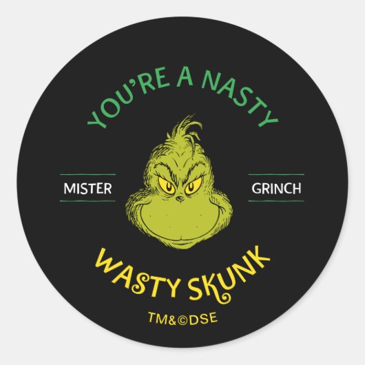Mister Grinch | Du bist ein Ekliger Wasty Skunk Runder Aufkleber (Vorderseite)