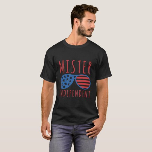 Mister Independent Patriotic 4Th Of July T-Shirt (Vorne ganz)