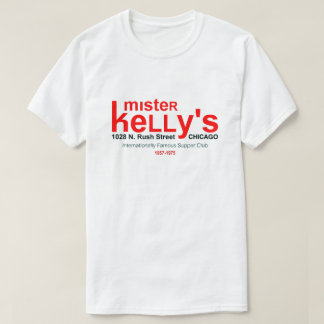 Mister Kelly's Supper Club, Rush St, Chicago, IL T-Shirt