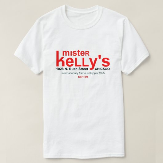 Mister Kelly's Supper Club, Rush St, Chicago, IL T-Shirt (Design vorne)