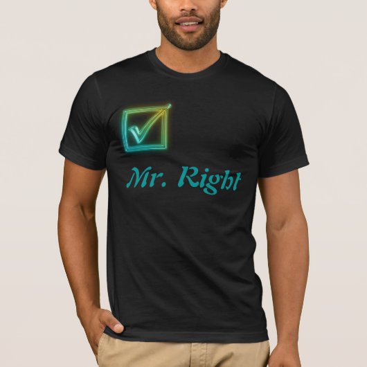 Mister right T - Shirt (Vorderseite)