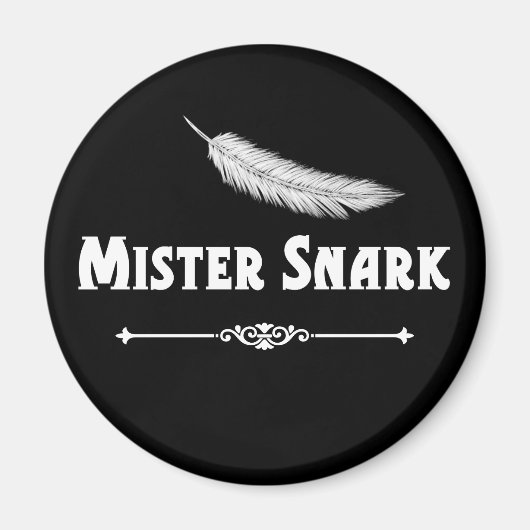 Mister Snark Feather Magnet (Vorne)