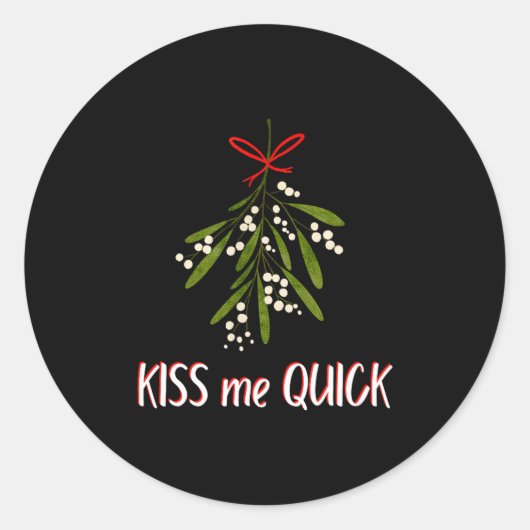 Mistletoe And Christmas Kiss Me Quick Runder Aufkleber (Vorderseite)
