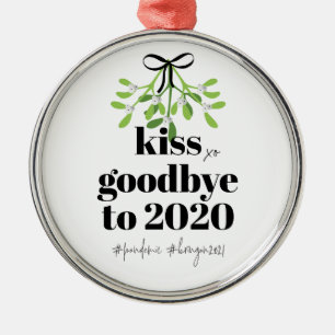 Mistletoe Kiss Goodbye to 2020 Do-Over Funny Spaß Ornament Aus Metall