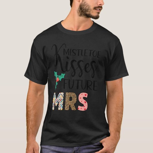 Mistletoe Kisses Future Frau Christmas T-Shirt (Vorderseite)