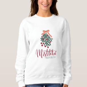 Mistletoe kisses Holiday & Christmas Sweatshirt