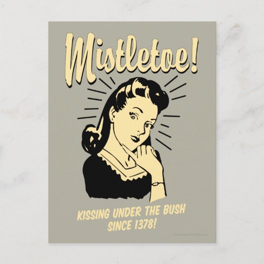 Mistletoe: Küssen unter Bush seit 1378 Postkarte (Vorderseite)
