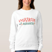 Mistletoe margaritas swestmas sweatshirt (Vorderseite)