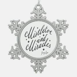 Mistletoe und Wunder Schwarz und Weiß Schneeflocken Zinn-Ornament