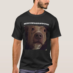 MISUNDERSTOOD PIT BULD T-Shirt