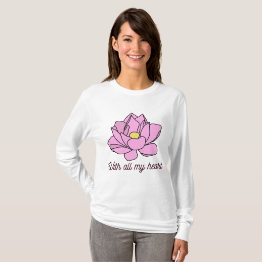 Mit all meinem Herzen rosa Lotus Art T-Shirt (Vorne ganz)