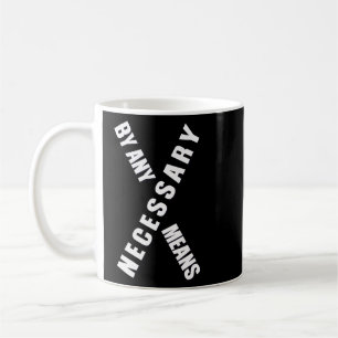 Mit allen Mitteln Malcolm Black History Month Kaffeetasse