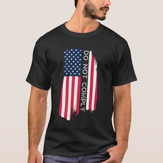 Mit amerikanischem Flaggendesign nicht einhalten T-Shirt (Vorderseite)