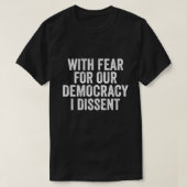 Mit Angst vor unserer Demokratie verübele ich witz T-Shirt (Design vorne)
