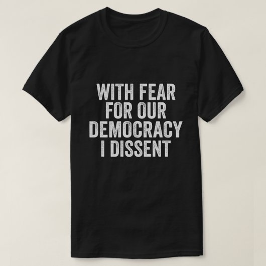 Mit Angst vor unserer Demokratie verübele ich witz T-Shirt (Design vorne)